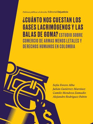 cover image of ¿Cuánto nos cuestan los gases lacrimógenos y las balas de goma?